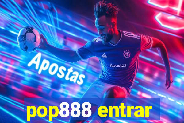 pop888 entrar